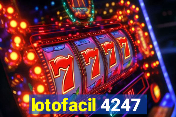 lotofacil 4247